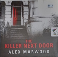 The Killer Next Door written by Alex Marwood performed by Imogen Church on Audio CD (Unabridged)